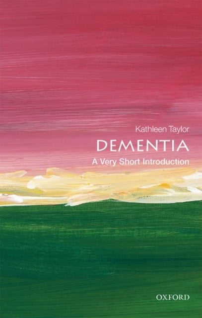 Bilde av Dementia: A Very Short Introduction Av Kathleen (research Visitor At The Department Of Physiology Anatomy And Genetics University Of Oxford) Taylor