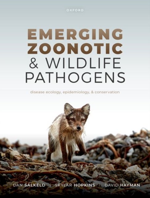 Emerging Zoonotic and Wildlife Pathogens - Disease Ecology, Epidemiology, and Conservation