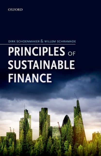 Bilde av Principles Of Sustainable Finance Av Dirk (professor Of Banking And Finance Professor Of Banking And Finance Rotterdam School Of Management Erasmus Un