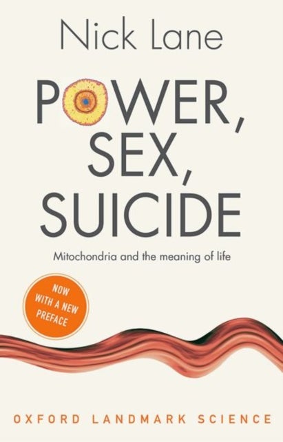 Bilde av Power, Sex, Suicide Av Nick (professor Of Evolutionary Biochemistry University College London) Lane