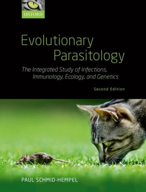 Evolutionary Parasitology - The Integrated Study of Infections, Immunology, Ecology, and Genetics