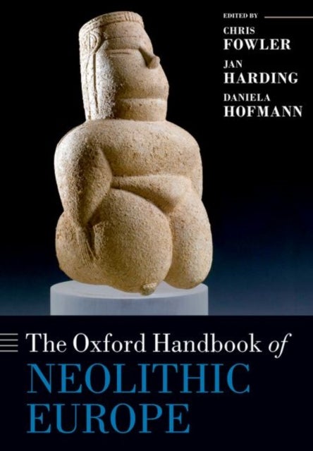 Bilde av The Oxford Handbook Of Neolithic Europe
