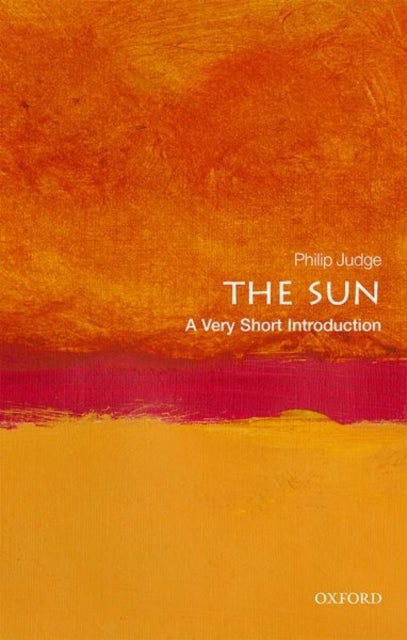 Bilde av The Sun: A Very Short Introduction Av Philip (senior Scientist Senior Scientist Judge