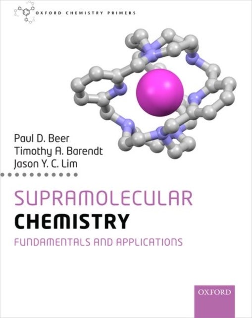 Bilde av Supramolecular Chemistry Av Paul (professor In Chemistry Professor In Chemistry University Of Oxford) Beer, Timothy (lecturer In Chemistry Lecturer In