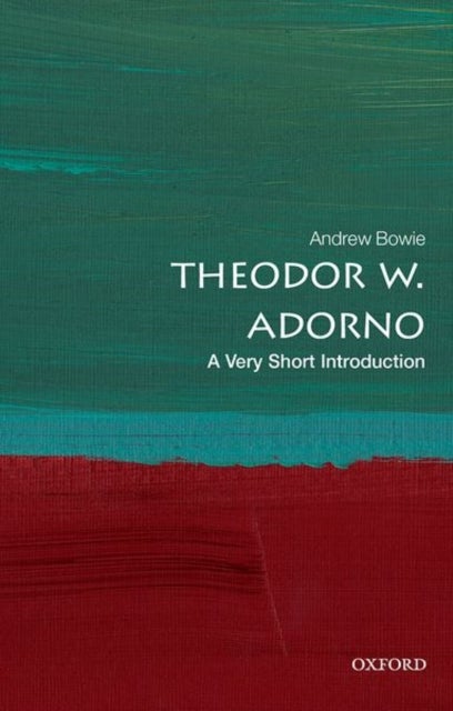Bilde av Theodor W. Adorno: A Very Short Introduction Av Andrew (emeritus Professor Of Philosophy And German Royal Holloway University Of London) Bowie