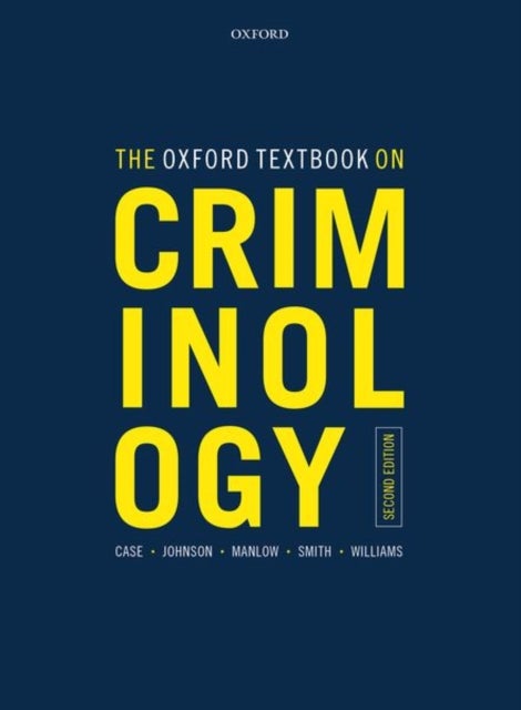 Bilde av The Oxford Textbook On Criminology Av Steve (head Of Social And Policy Studies And Professor Of Criminology Head Of Social And Policy Studies And Prof