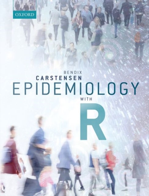 Bilde av Epidemiology With R Av Bendix (steno Diabetes Center Gentofte And Department Of Biostatistics University Of Copenhagen Denmark) Carstensen