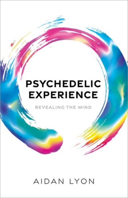 Psychedelic Experience - Revealing the Mind