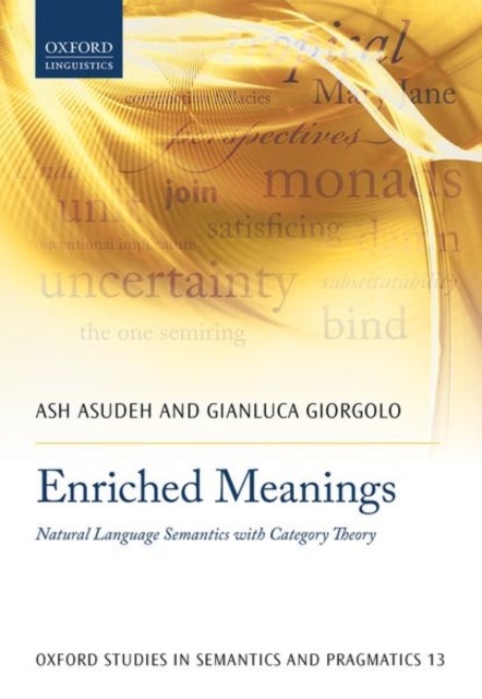 Enriched Meanings - Natural Language Semantics with Category Theory