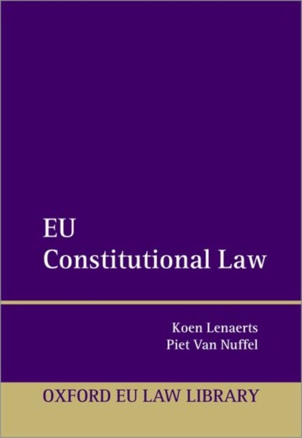 Bilde av Eu Constitutional Law Av Koen (president Lenaerts, President Professor Of European Law, Court Of Justice Of The European Union Professor Of European L