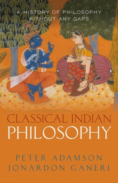 Classical Indian Philosophy - A history of philosophy without any gaps, Volume 5