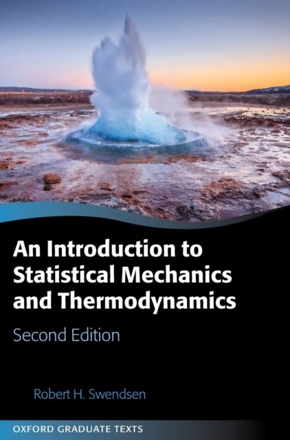 Bilde av An Introduction To Statistical Mechanics And Thermodynamics Av Robert H. (emeritus Professor Physics Department Emeritus Professor Physics Department