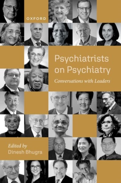 Psychiatrists on Psychiatry - Conversations with leaders