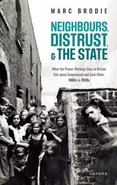 Bilde av Neighbours, Distrust, And The State Av Marc (former Fellow Former Fellow University Of Oxford) Brodie