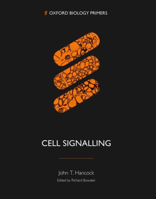 Bilde av Cell Signalling Av John T. (professor Of Cell Signalling Professor Of Cell Signalling University Of The West Of England Bristol) Hancock