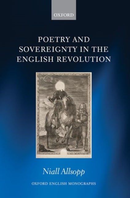 Bilde av Poetry And Sovereignty In The English Revolution Av Niall (lecturer In English Lecturer In English University Of Exeter) Allsopp