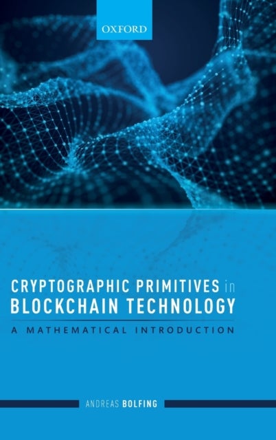 Bilde av Cryptographic Primitives In Blockchain Technology Av Andreas (maths Teacher Maths Teacher Professional Baccalaureate School.) Bolfing