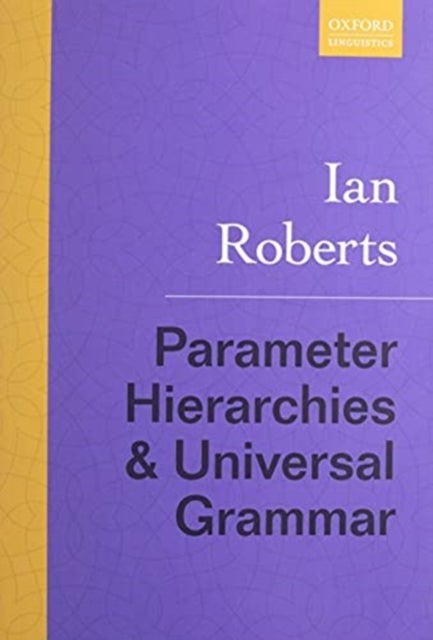 Bilde av Parameter Hierarchies And Universal Grammar Av Ian (professor Of Linguistics Professor Of Linguistics University Of Cambridge) Roberts