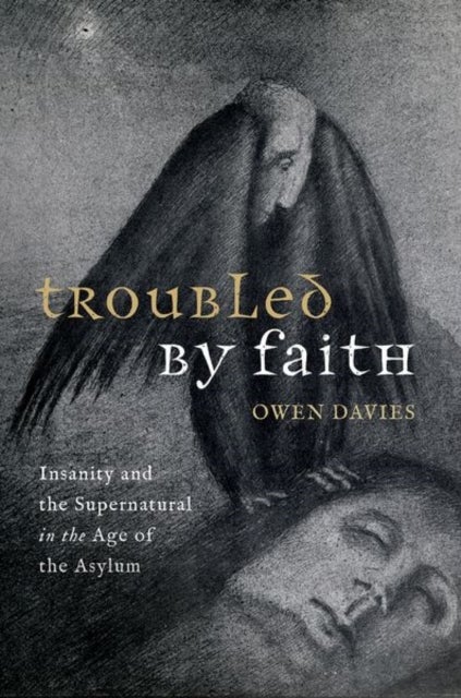Bilde av Troubled By Faith Av Prof Owen (professor Of Social History Professor Of Social History University Of Hertfordshire) Davies