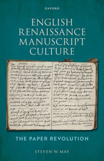 Bilde av English Renaissance Manuscript Culture Av Steven W. (adjunct Professor Of English Adjunct Professor Of English Emory University) May