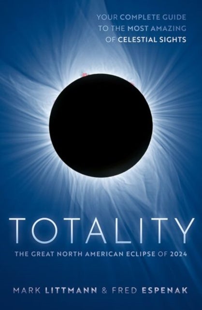 Totality - The Great North American Eclipse of 2024