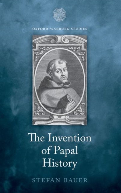 Bilde av The Invention Of Papal History Av Stefan (lecturer In Early Modern History L Bauer