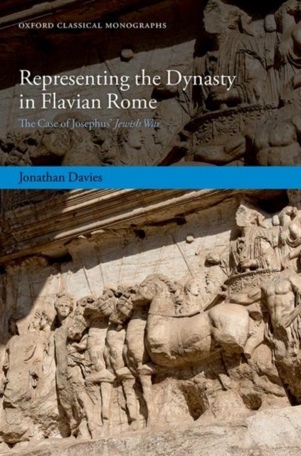 Bilde av Representing The Dynasty In Flavian Rome Av Dr Jonathan (lecturer In Ancient History Lecturer In Ancient History Newcastle University) Davies