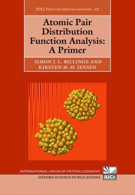Bilde av Atomic Pair Distribution Function Analysis Av Prof Simon (professor Of Materials Science And Of Applied Physics And Of Applied Mathematics Department