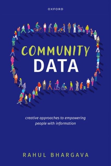 Community Data - Creative Approaches to Empowering People with Information