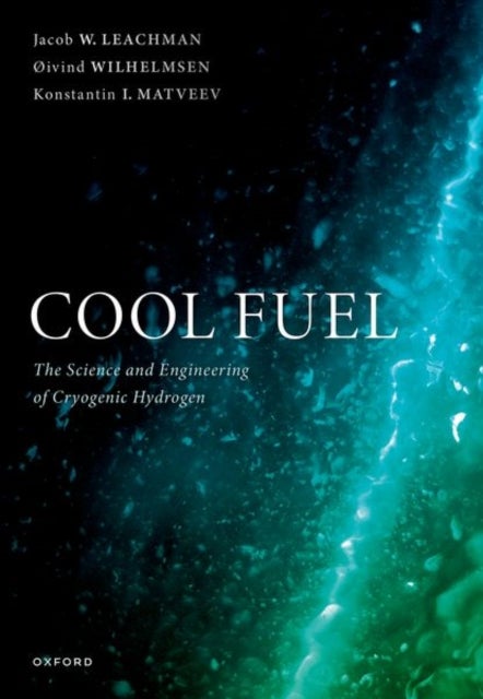 Cool Fuel - The Science and Engineering of Cryogenic Hydrogen