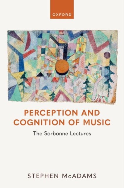 Perception and Cognition of Music - The Sorbonne Lectures