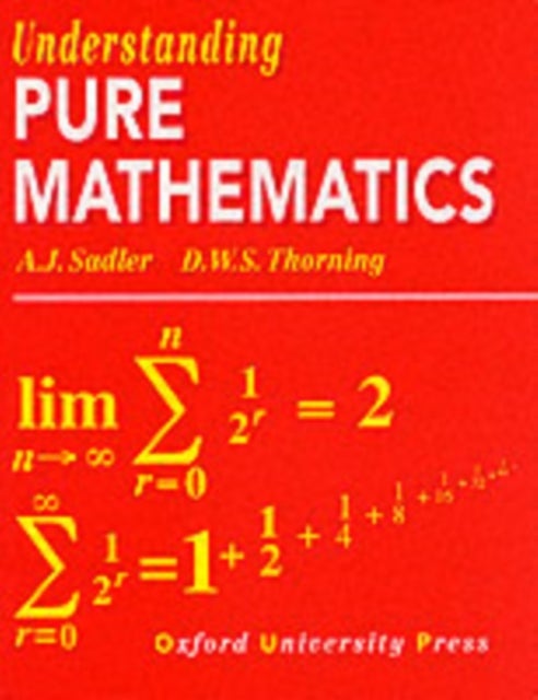 Bilde av Understanding Pure Mathematics Av A. J. Sadler, D. W. S. Thorning