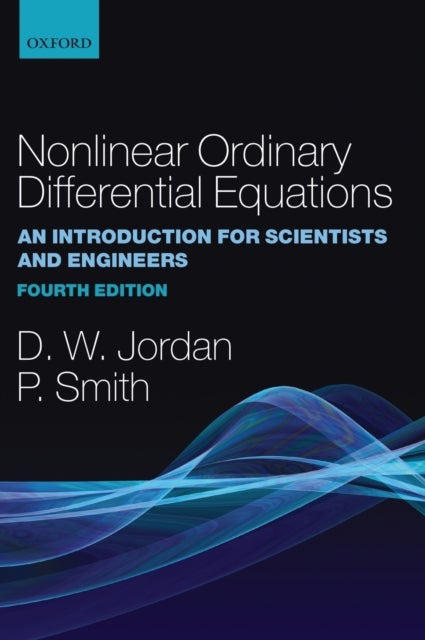 Bilde av Nonlinear Ordinary Differential Equations Av Dominic (university Of Keele) Jordan, Peter (university Of Keele) Smith