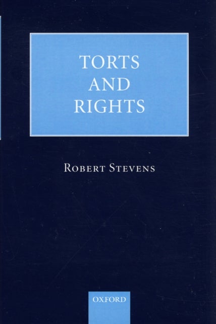 Bilde av Torts And Rights Av Robert ( Professor Of Commercial Law University College London Barrister And Formerly Lecturer At The University Of Oxford And Fel