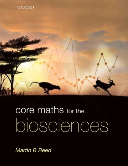 Bilde av Core Maths For The Biosciences Av Martin B. (department Of Mathematical Sciences University Of Bath) Reed