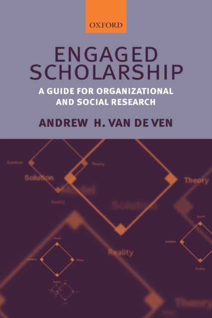 Engaged Scholarship - A Guide for Organizational and Social Research