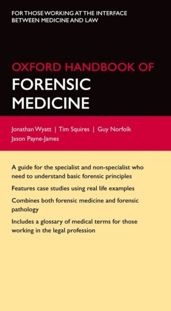 Bilde av Oxford Handbook Of Forensic Medicine Av Jonathan P. (emergency Department Consultant And Forensic Physician Royal Cornwall Hospital Cornwall Uk) Wyatt