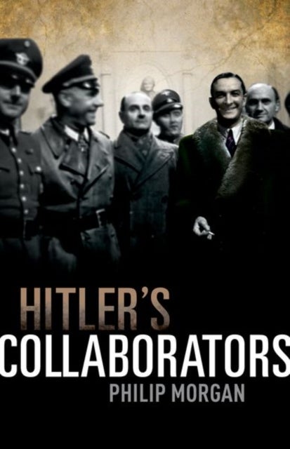 Bilde av Hitler&#039;s Collaborators Av Philip (senior Fellow Department Of History University Of Hull) Morgan