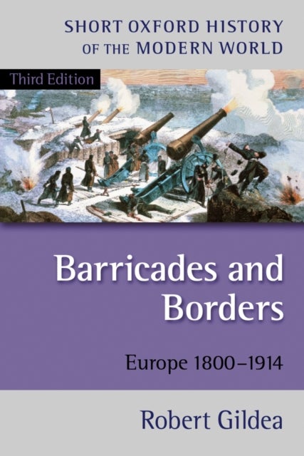 Barricades and Borders - Europe 1800-1914