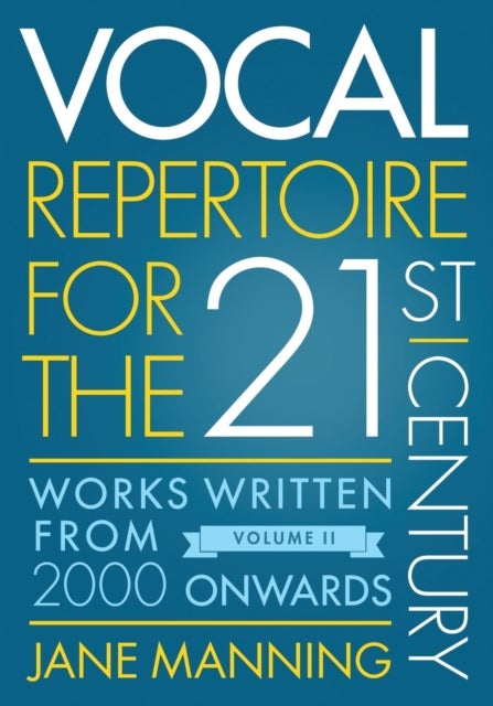 Bilde av Vocal Repertoire For The Twenty-first Century, Volume 2 Av Jane (professor Of Vocal Studies Professor Of Vocal Studies Guildhall School Of Music) Mann