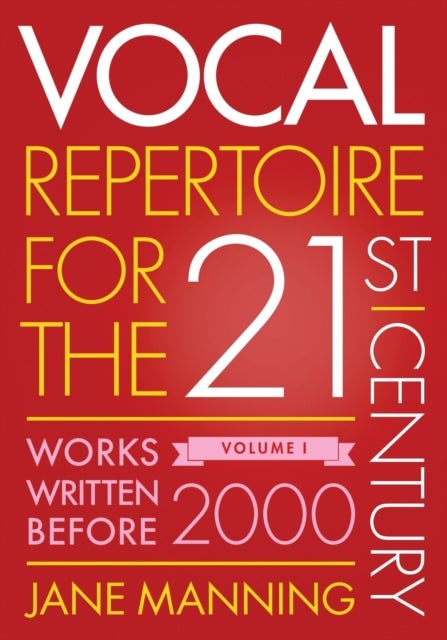 Vocal Repertoire for the Twenty-First Century, Volume 1 - Works Written Before 2000