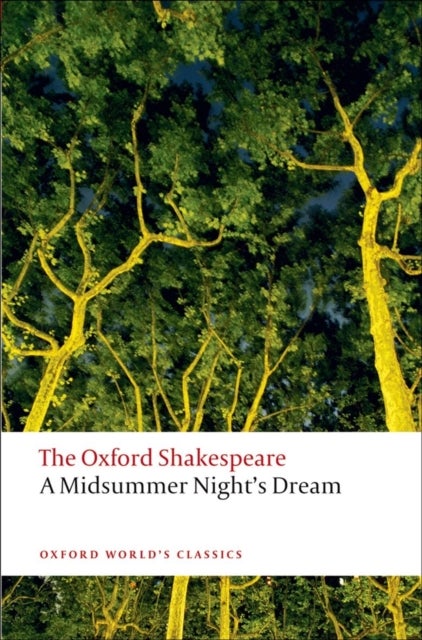 Bilde av A Midsummer Night&#039;s Dream: The Oxford Shakespeare Av William Shakespeare