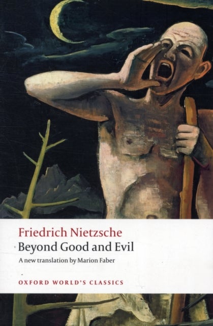 Beyond Good and Evil - Prelude to a Philosophy of the Future