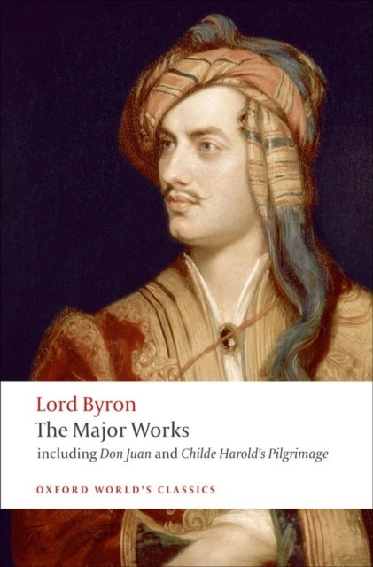 Bilde av Lord Byron - The Major Works Av George Gordon Lord Byron