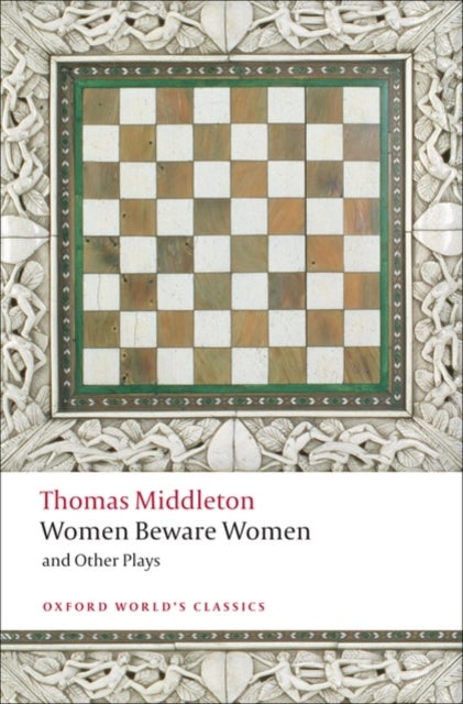 Bilde av Women Beware Women, And Other Plays Av Thomas Middleton