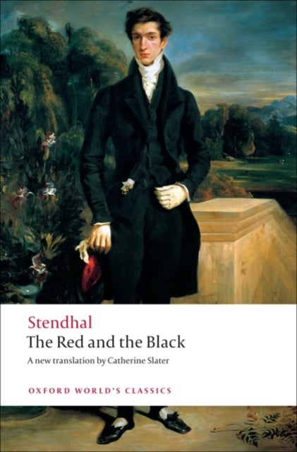 The Red and the Black - A Chronicle of the Nineteenth Century