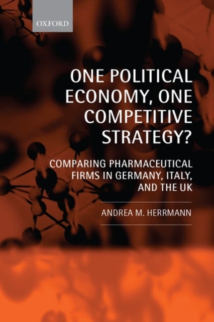 Bilde av One Political Economy, One Competitive Strategy? Av Andrea M. (assistant Professor The Innovation Studies Group University Of Utrecht) Herrmann