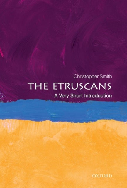 Bilde av The Etruscans: A Very Short Introduction Av Christopher (director Of The British School At Rome And Professor Of Ancient History University Of St. And