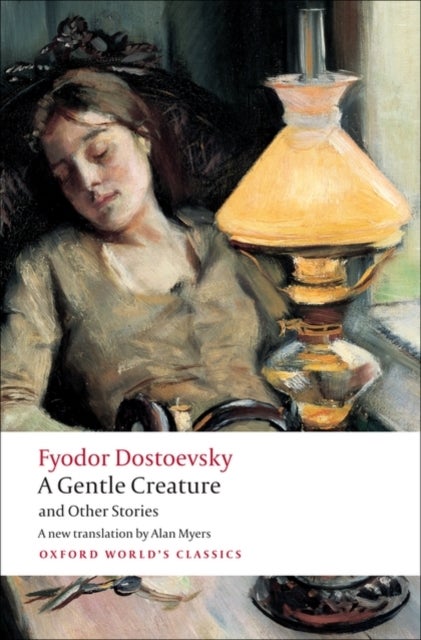 Bilde av A Gentle Creature And Other Stories Av Fyodor Dostoevsky