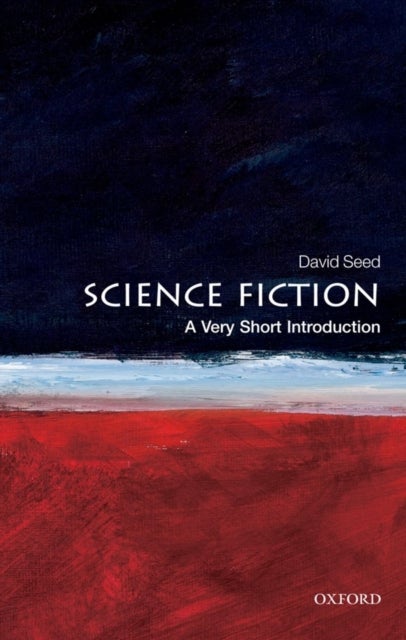 Bilde av Science Fiction: A Very Short Introduction Av David (professor In The School Of English University Of Liverpool) Seed